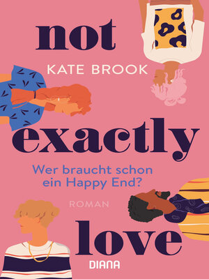 cover image of Not exactly love. Wer braucht schon ein Happy End?